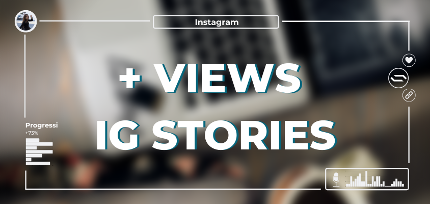 aumentare le visualizzazioni sulle instagram stories - sbam.io